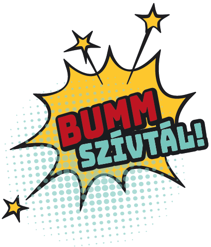 Bumm Szívtál!