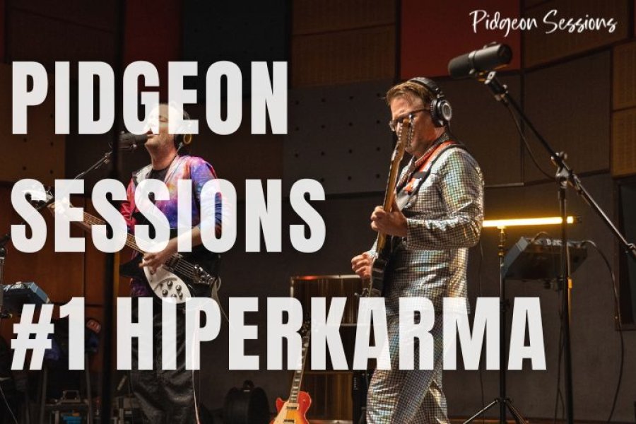 Hiperkarma testközelből: elindult a PIDGEON SESSIONS